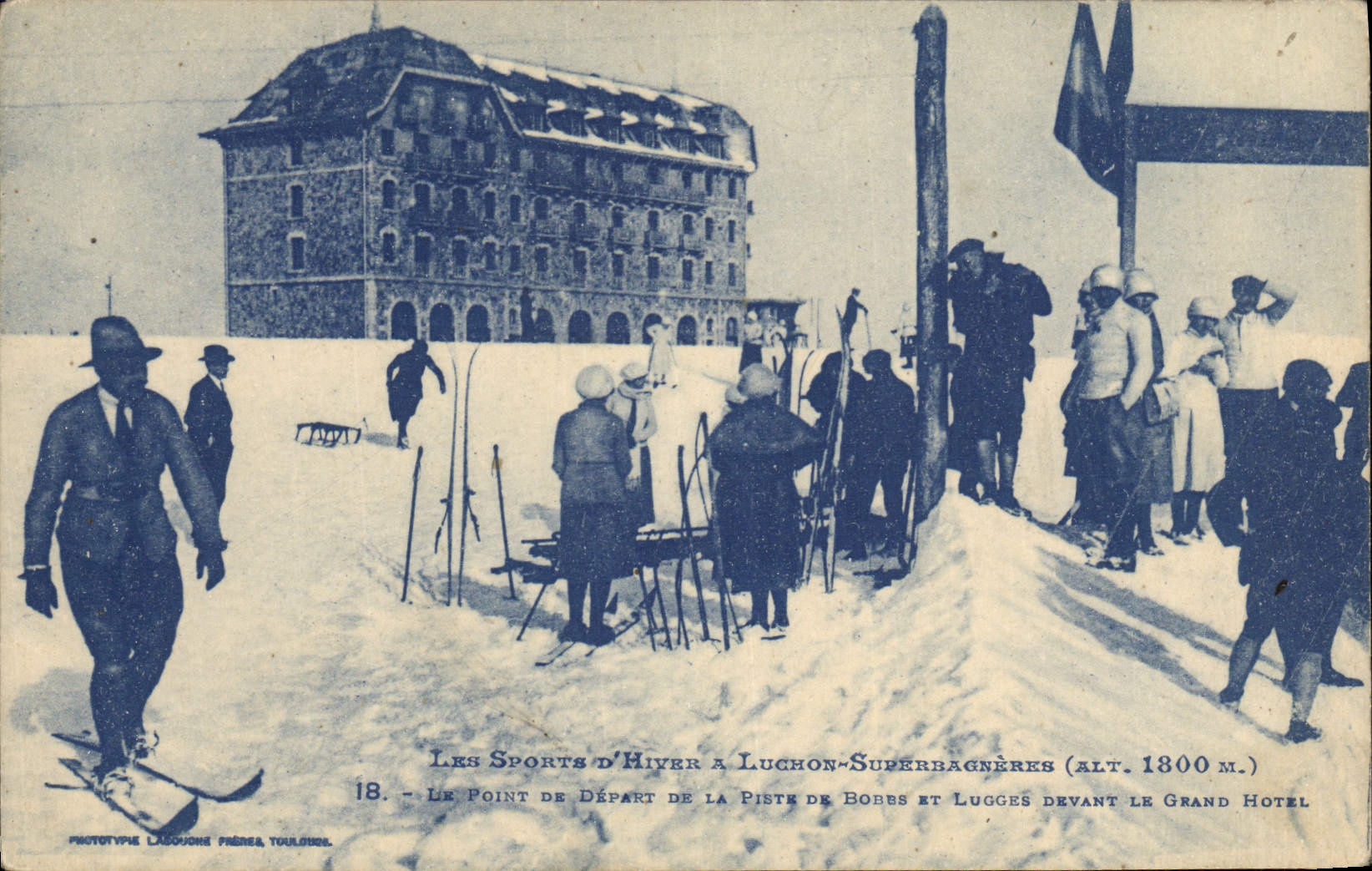Les Sports d'Hiver à Luchon-Superbagnères (alt. 1800 m.) — Le Point de Départ de la Piste de Borbs et Lugges devant le Grand Hotel — Prototype La Boucine Frères, Toulouse, n°18