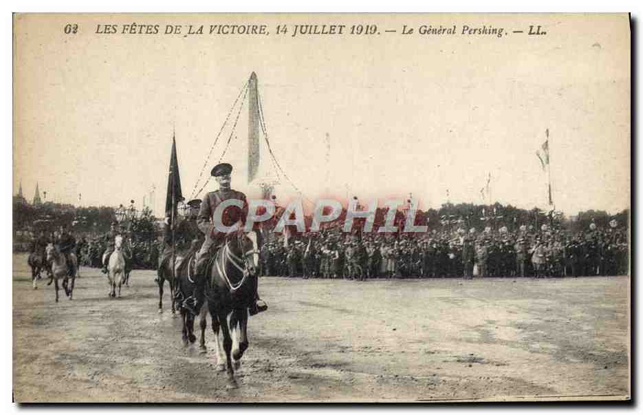 CPA Militaria Fetes de la Victoire 14 juillet 1919 Le general Pershing