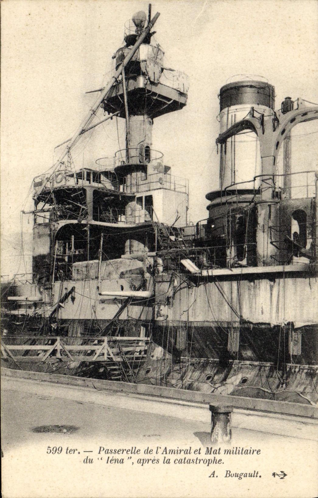 Passerelle de l'Amiral et Mat militaire du "Iéna", après la catastrophe — A. Bougault, n° 599 ter