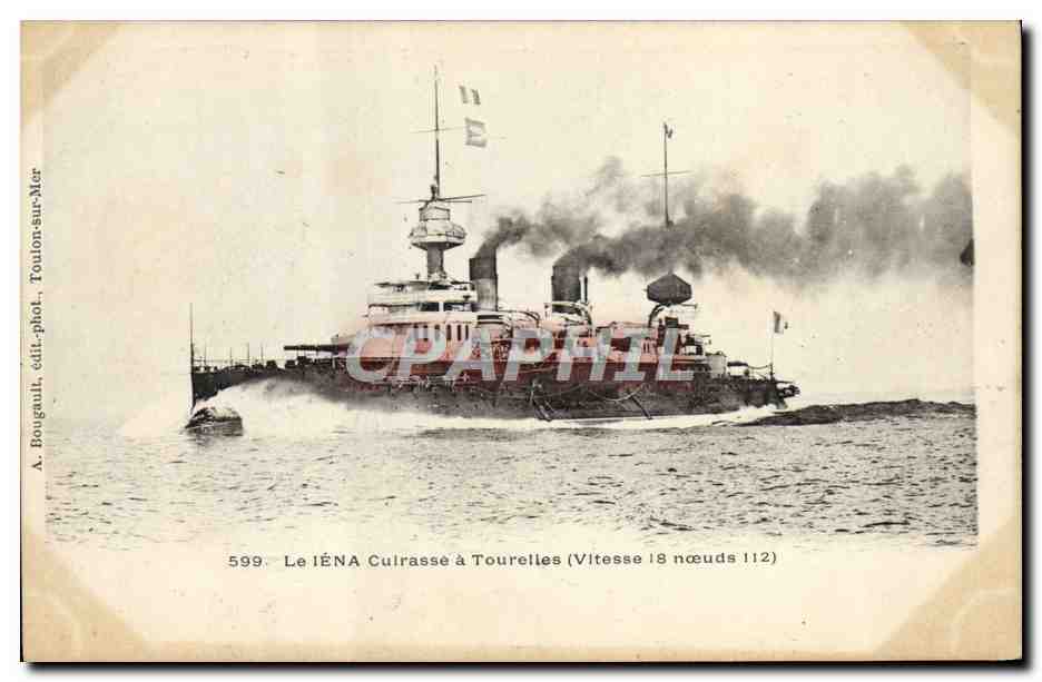 Le IÉNA Cuirasse à Tourelles (Vitesse 18 nœuds 112) — A. Bougault, édit.-phot., Toulon-sur-Mer, n° 599