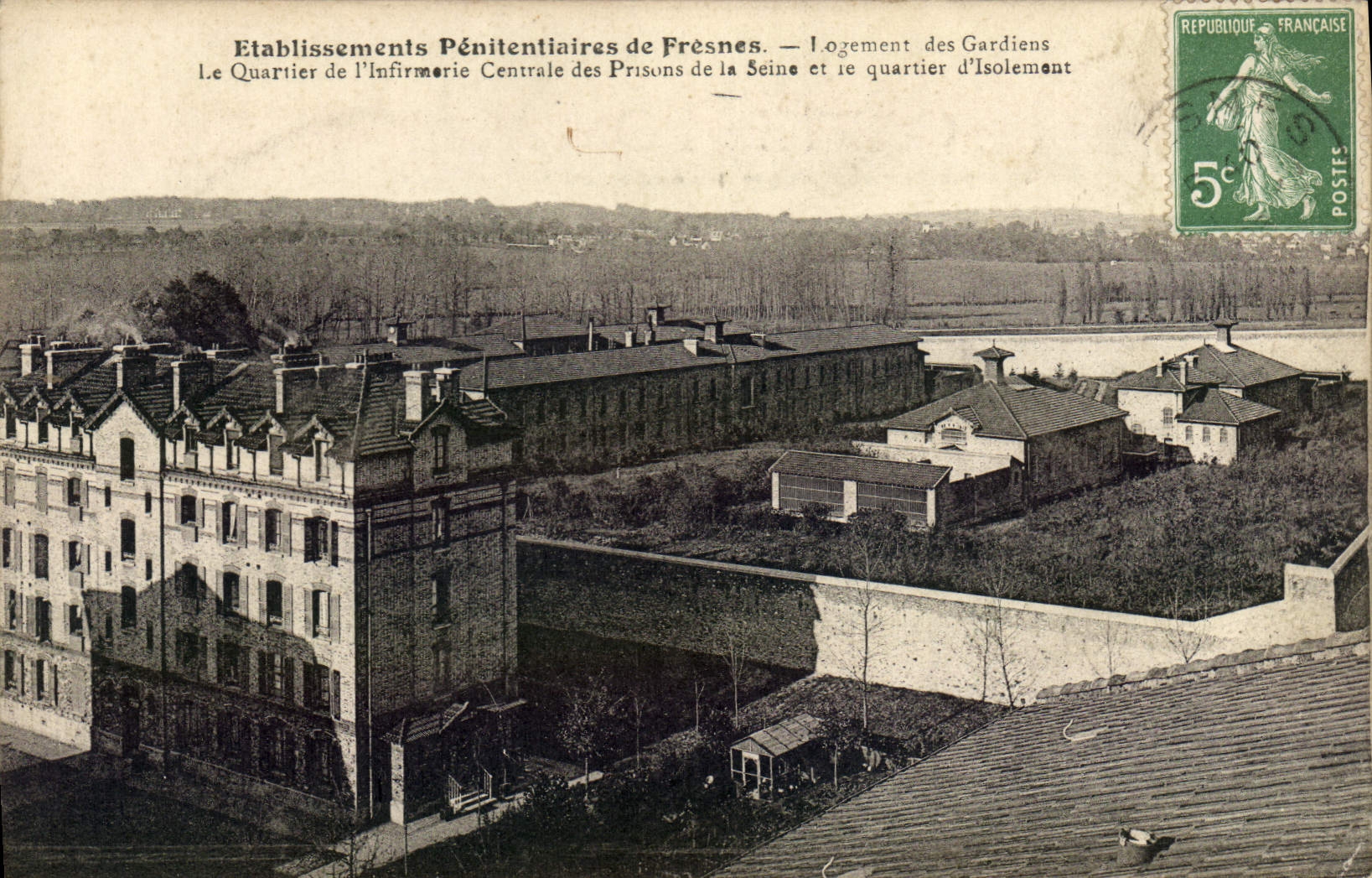 Établissements Pénitentiaires de Fresnes — Logement des Gardiens, Le Quartier de l'Infirmérie Centrale des Prisons de la Seine et le quartier d'Isolation