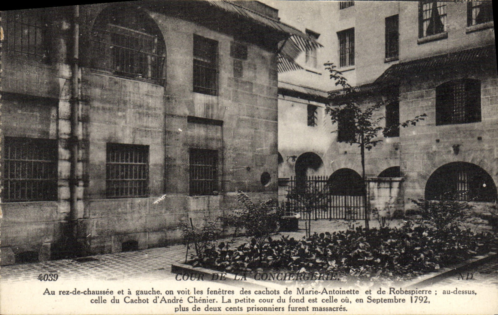 Cour de la Conciergerie — cachots d'André Chénier, Marie-Antoinette et Robespierre — éditeur Lev Et Neudtien, n°4039