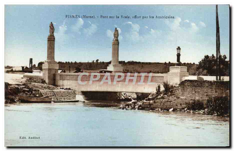 CPA Militaria Fismes Pont sur la Vesle offert par les americains