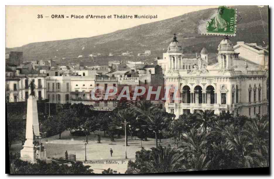 ORAN — Place d'Armes et Théâtre Municipal — Collection Idéale, P. A. Sain-ton