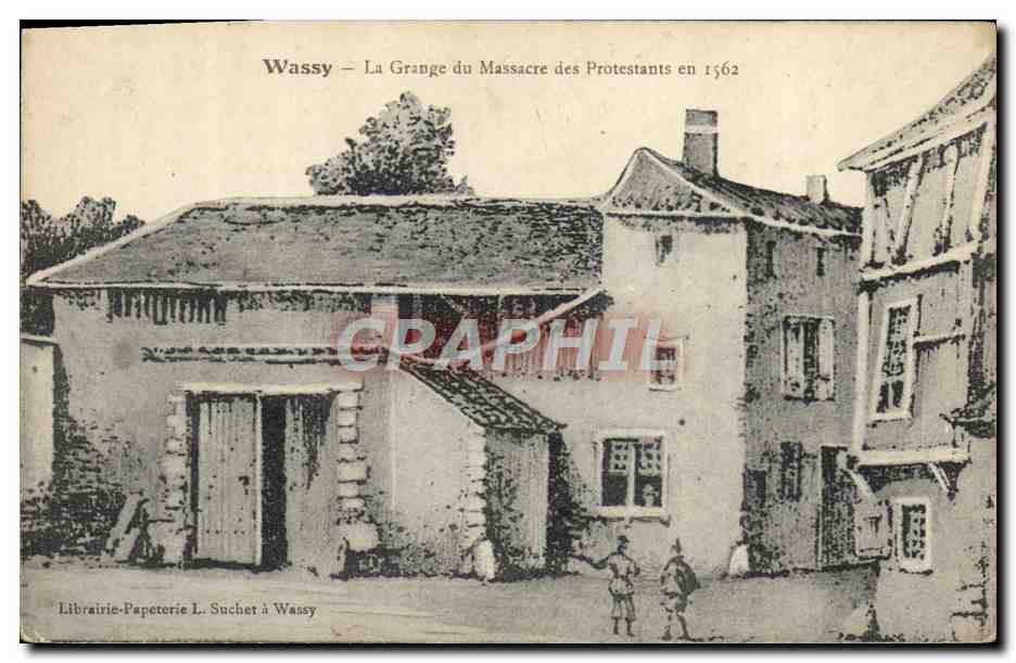 CPA Wassy La grange du massacre des protestants en 1562
