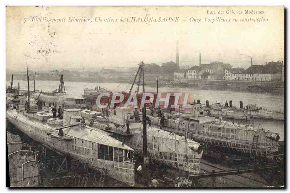 Chantiers de Chalon-sur-Saône — Onze torpilleurs en construction — Edit. des Galeries Modernes