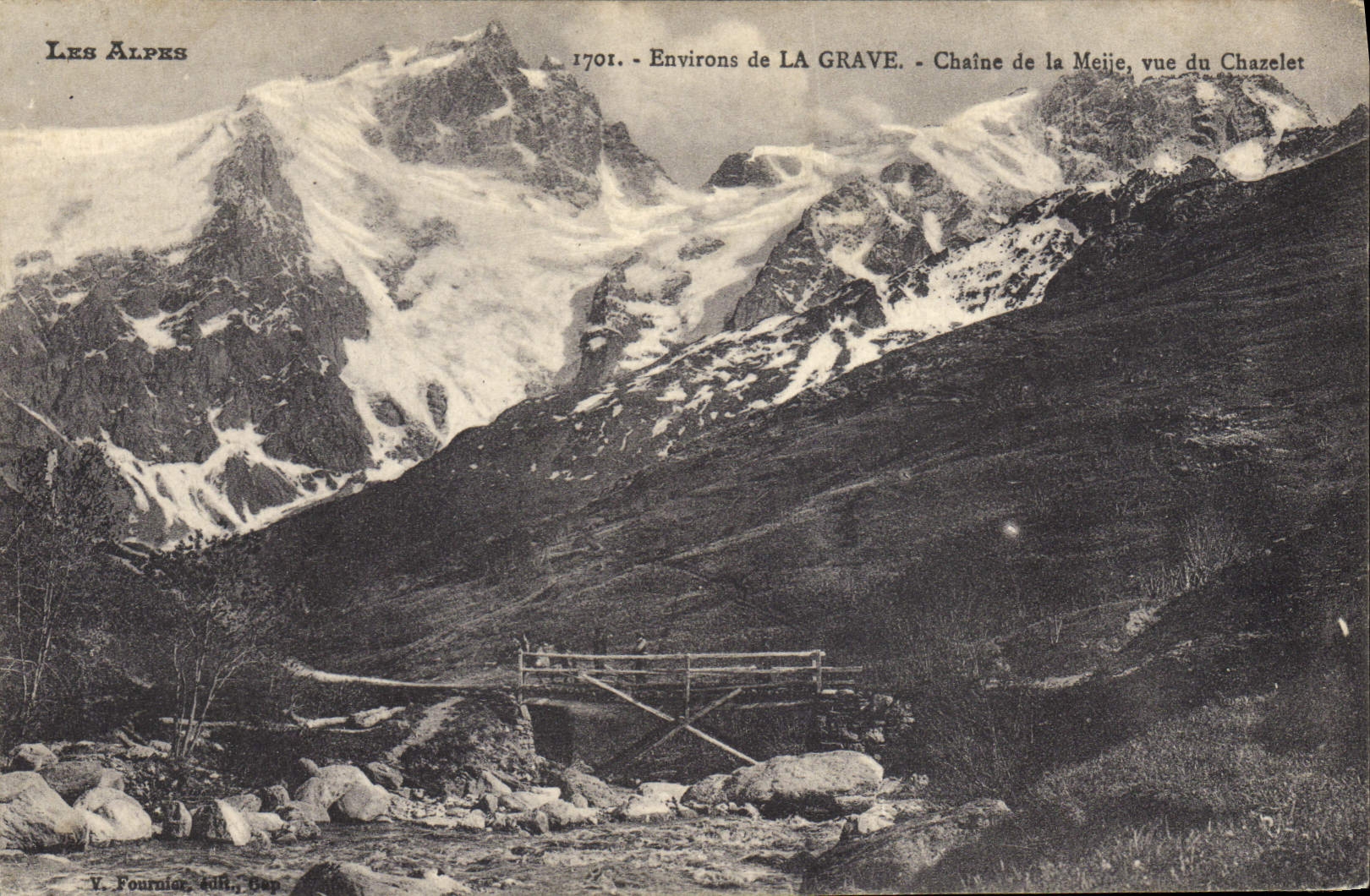 Les Alpes — Environ de LA GRAVE. Chaîne de la Meije, vue du Chazelet — V. Fournier, Tulli, Bay