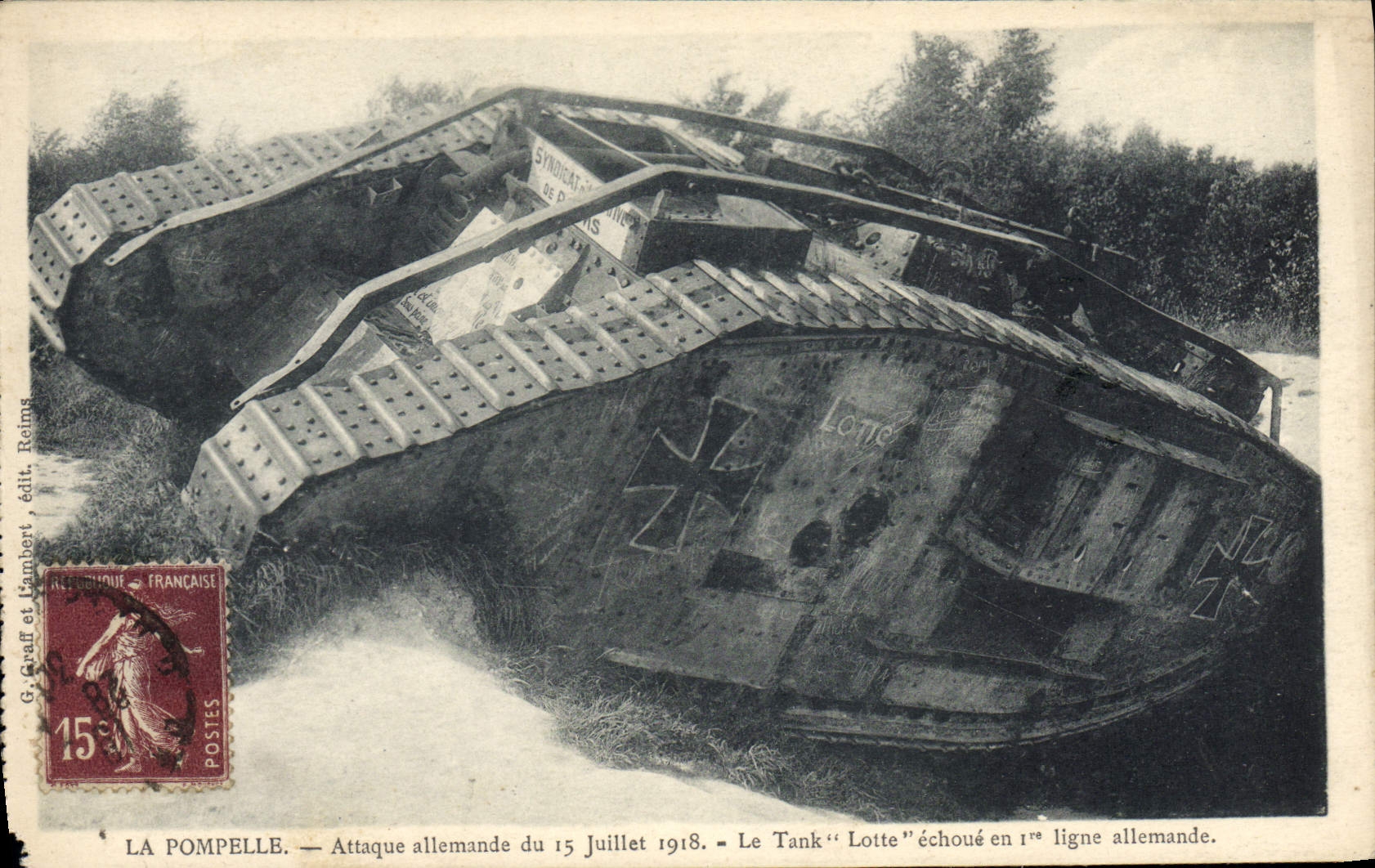 La Pompeelle — Attaque allemande du 15 juillet 1918 — Le Tank 'Lotte' échoué en 1ère ligne allemande — G. Graff et Lambert, édit. Reims