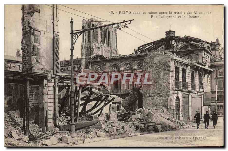 Reims dans les ruines après la retraite des Allemands — Rue Talleyrand et le Théâtre — Thuitlier, éditeur - Épernay, n°58