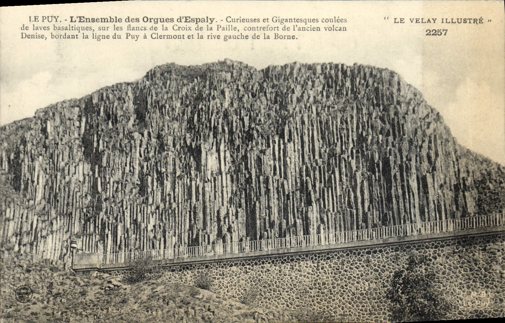 Le Puy - L'Ensemble des Orgues d'Espaly — curieuses et gigantesques coulées de laves basaltiques, contrefort de l'ancien volcan Denise — éditeur 'Le Velay Illustré', n° 2257