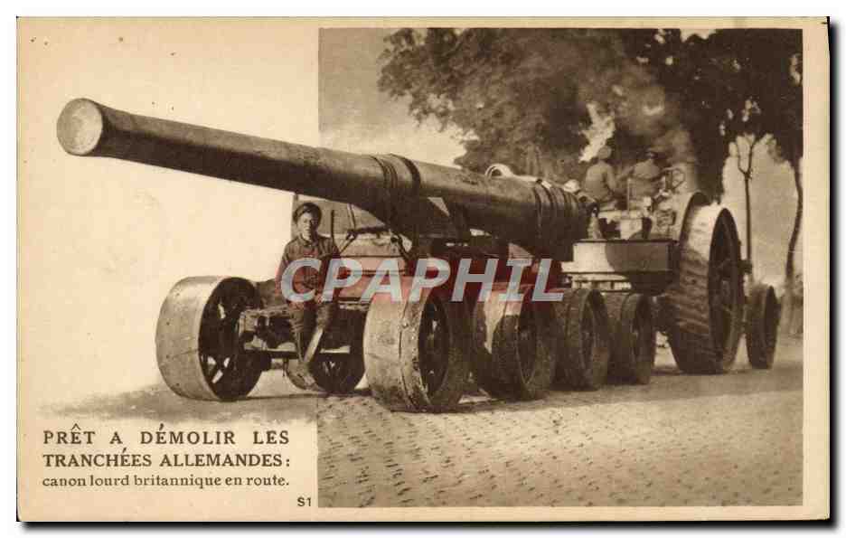 CPA Militaria Pret a demolir les tranchees allemandes canon lourd britannique en route 