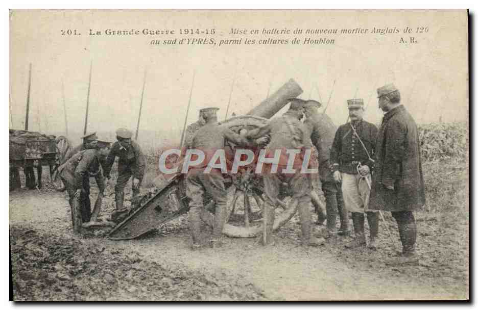 CPA Militaria Mise en batterie du nouveau mortier anglais de 120 au sud d'Ypres parmi les cultures de Houblon 