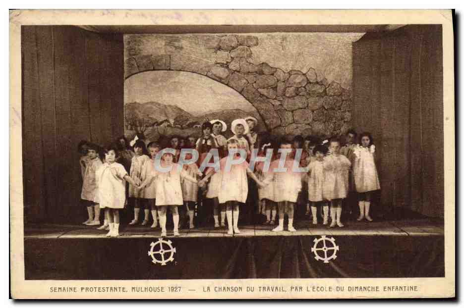 CPA Religion prostestante Semaine protestante Mulhouse 1927 La chanson du travail par l'ecole du dimanche enfantine