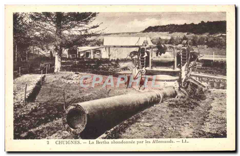 CPA Militaria Chuignes La Bertha abandonee par les Allemands 
