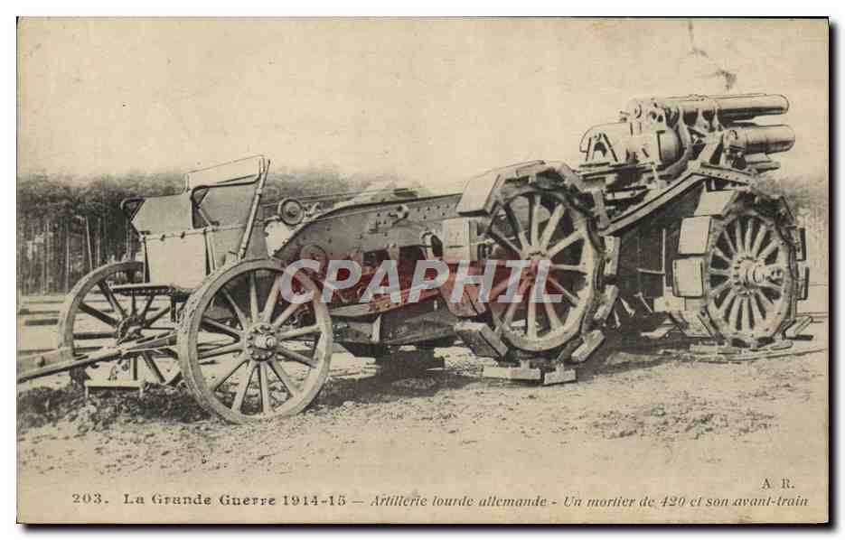 Artillerie lourde allemande — Un mortier de 420 et son avant-train — A.R. n°203
