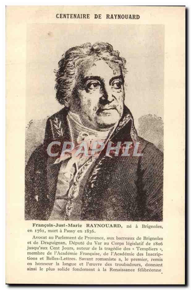 CPA Centenaire de Raynouard Auteur de la tragedie des Templiers 