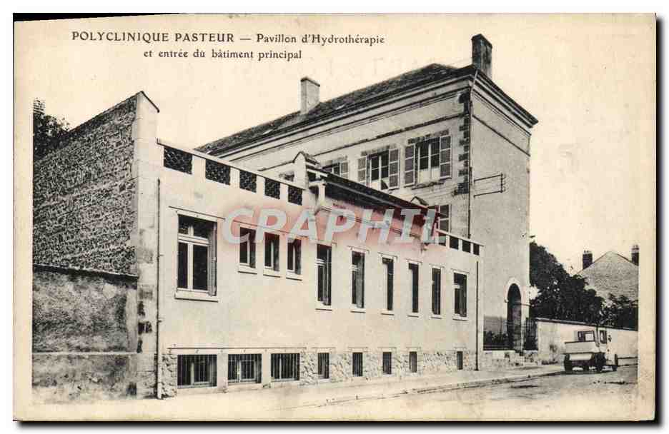 CPA Polyclinique Pasteur Pavillon d'Hydrotherapie et entree du batiment principal