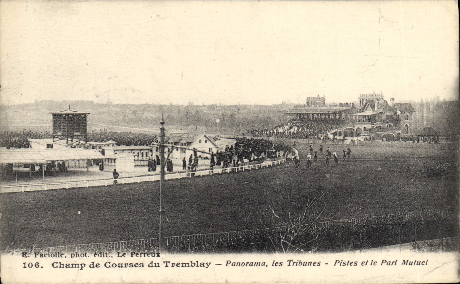 Champ de Courses du Tremblay — Panorama, les Tribunes - Pistes et le Pari Mutuel — E. Faciolle, phot. édit. Le Perreux, n°106
