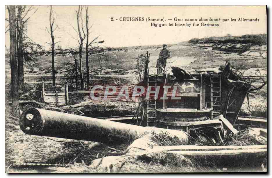 Chuignes (Somme) — Gros canon abandonné par les Allemands — CPAPHIL n°2