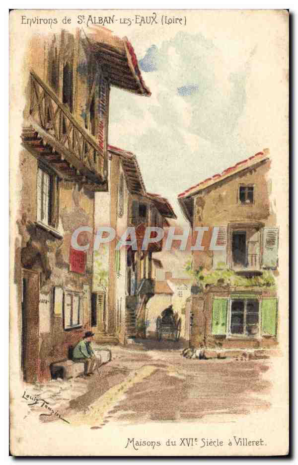 CPA Fantaisie Illustrateur Environs de St Alban les Eaux Maisons du 16eme a Villeret Louis Tauzin