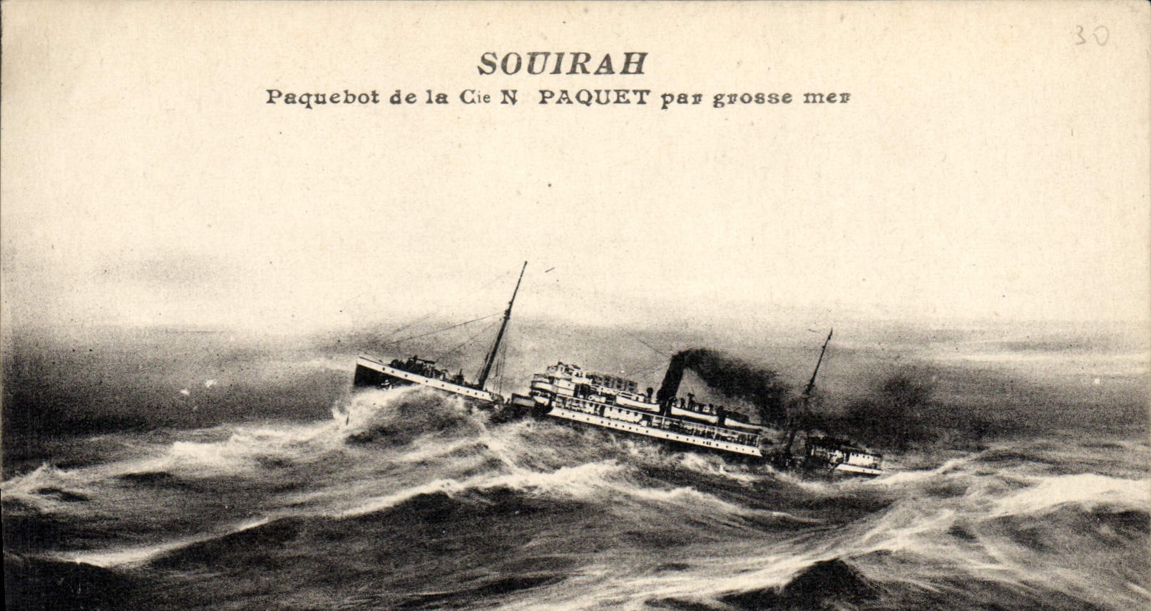 SOUIRAH — Paquebot de la Cie N PAQUET par grosse mer — n° 30