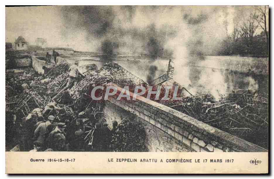 El Zeppelin derribado en Compiègne el 17 de marzo de 1917 — Editor (B.D.) — Serie Guerra 1914-15-16-17