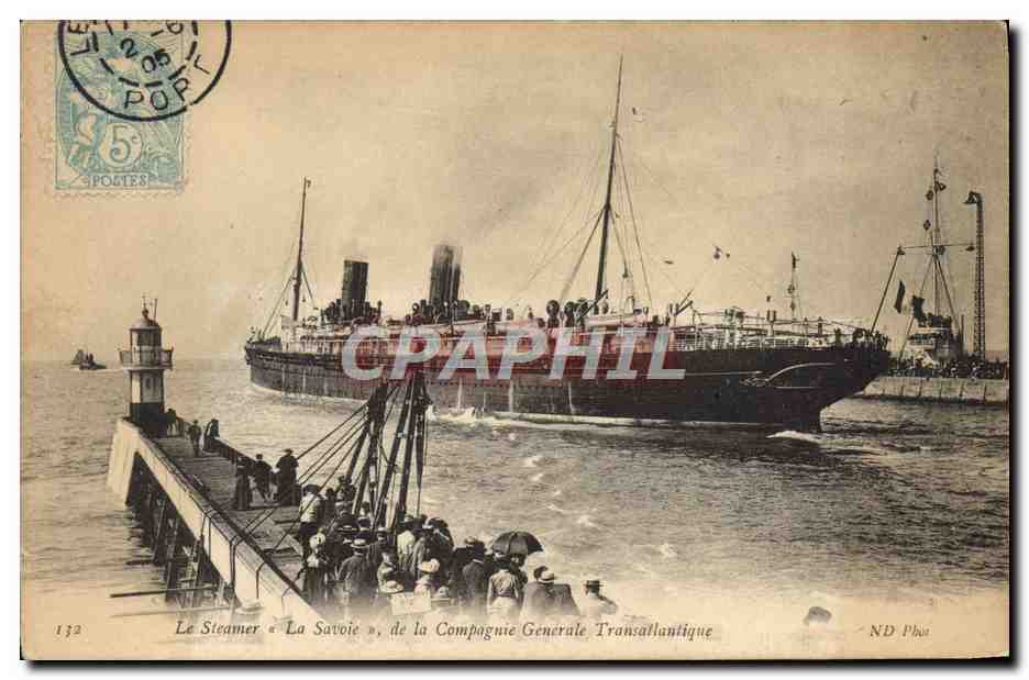 Le Steamer « La Savoie », de la Compagnie Générale Transatlantique — ND Phia — n° 132