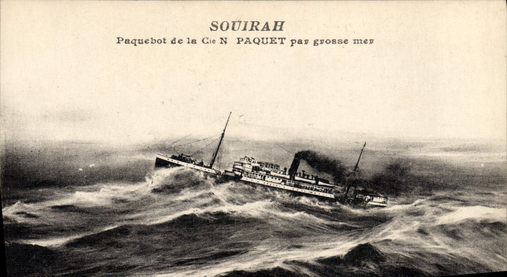 Paquebot Souïrah — Cie N Paquet par grosse mer — Éditeur non identifié