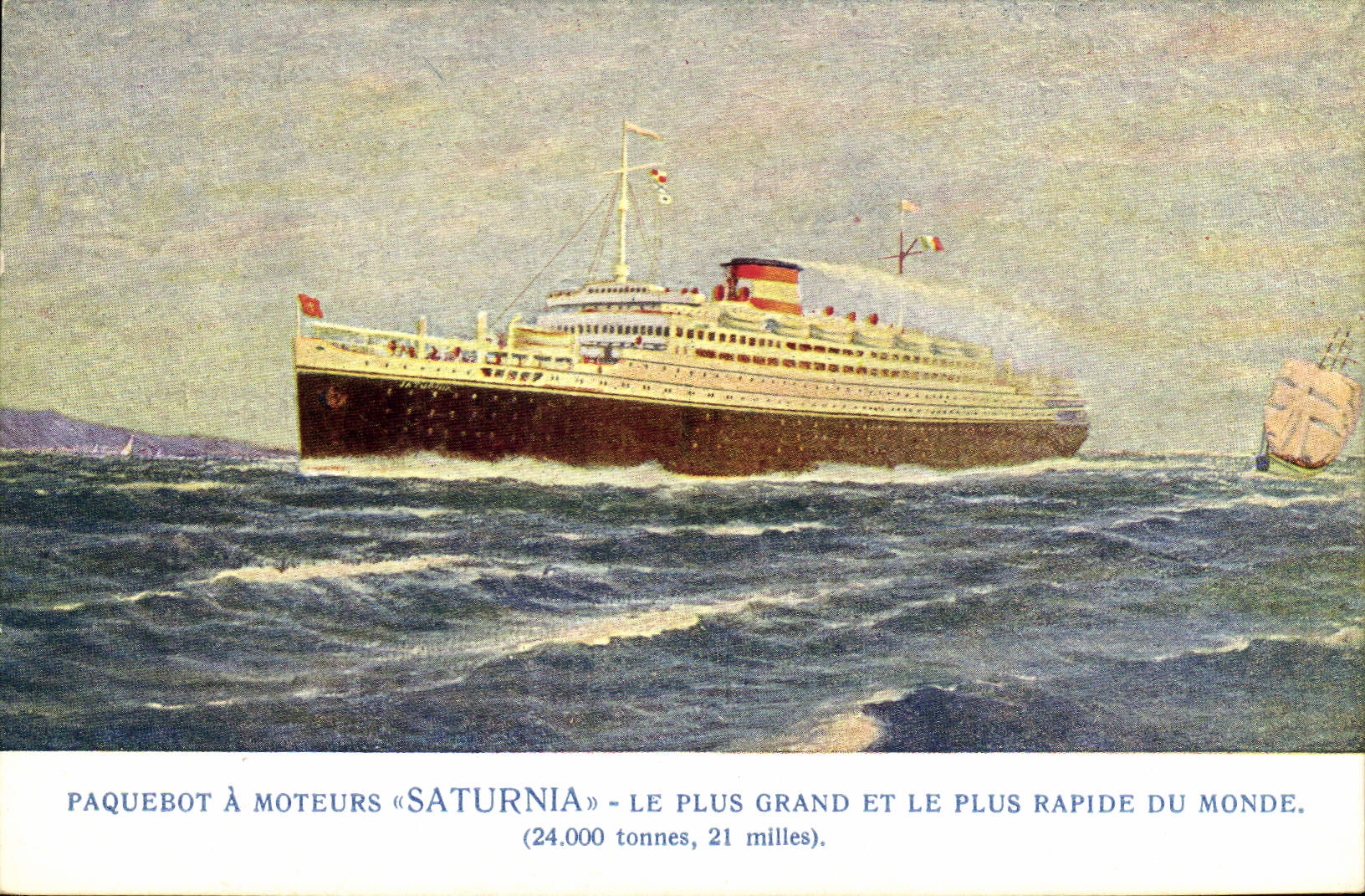Paquebot à moteurs « Saturnia » — le plus grand et le plus rapide du monde — Cosulich Line - Trieste