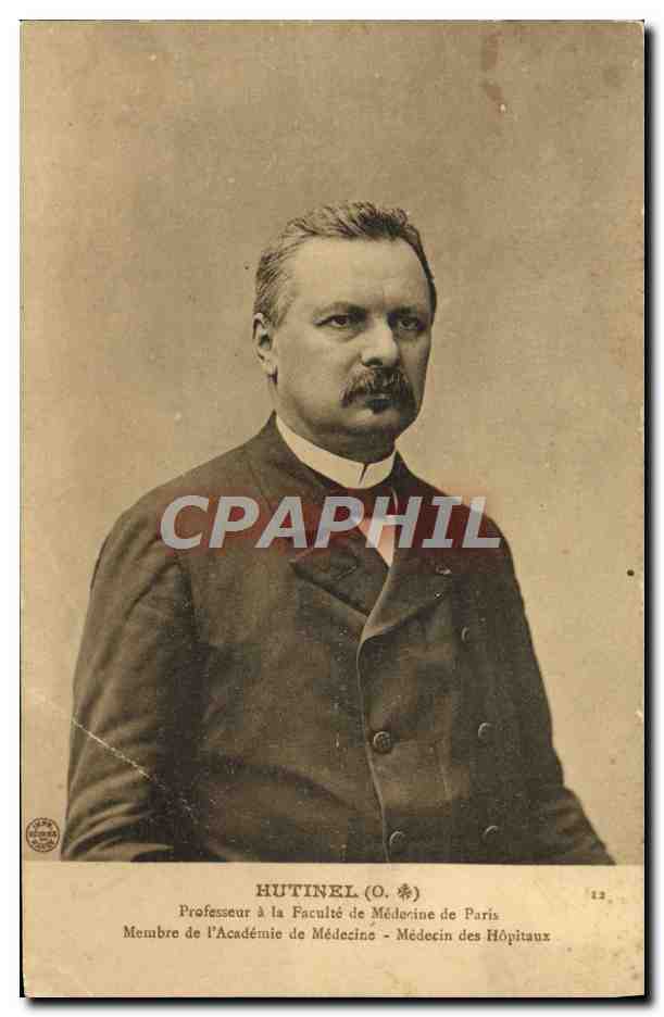 CPA Hutinel Professeur a la Faculte de Medecine de Paris Membre de l'academie de medecine Medecin des Hopitaux