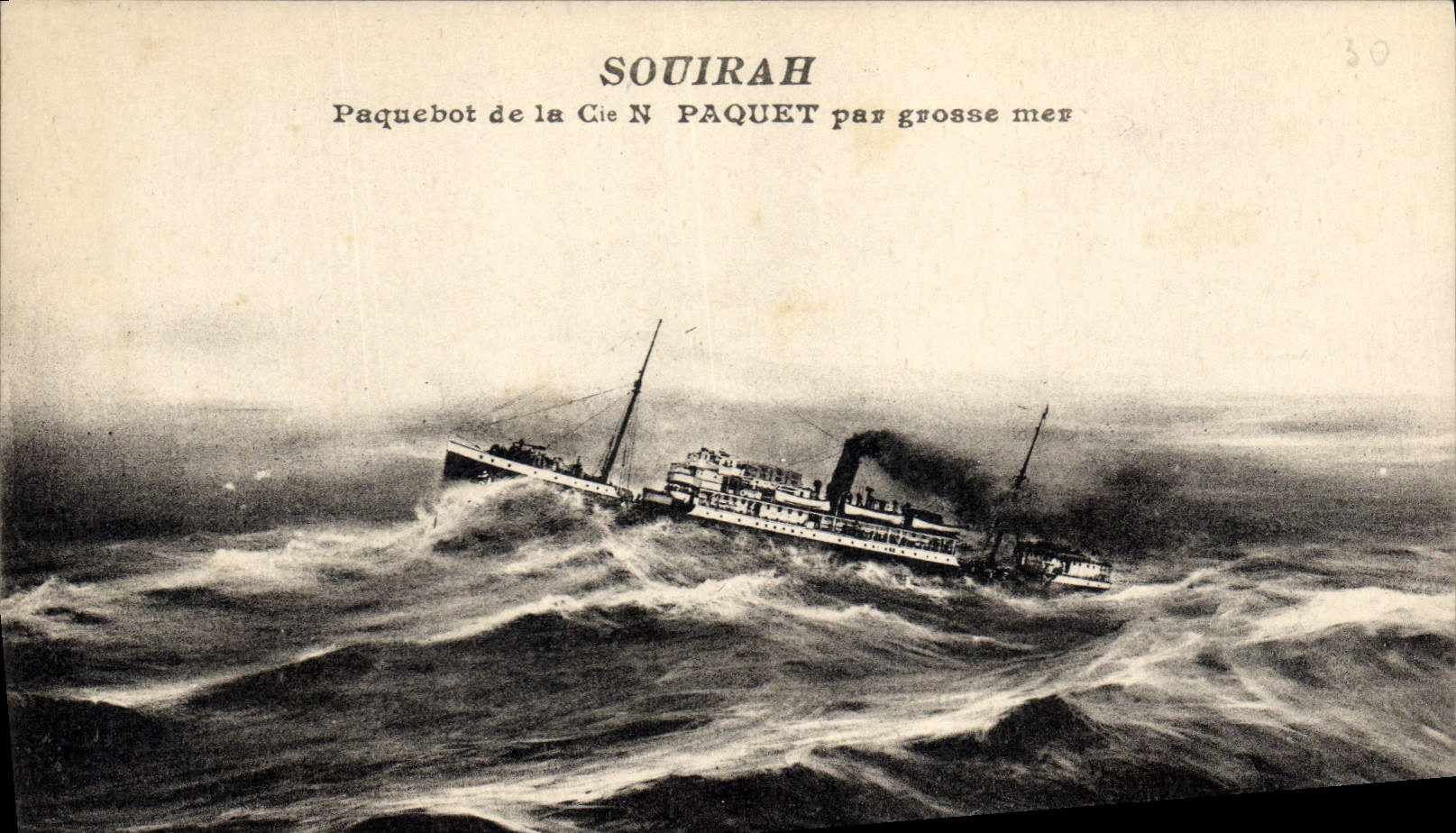 SOUIRAH — Paquebot de la Cie N PAQUET par grosse mer — n°30