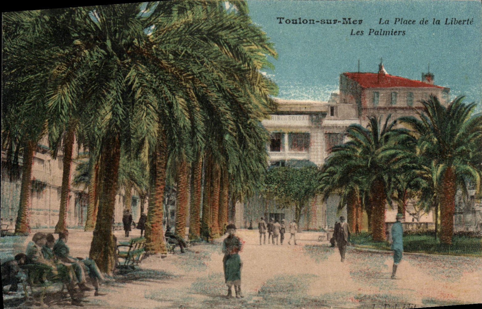 Toulon-sur-Mer — La Place de la Liberté, Les Palmiers — J. Delédi
