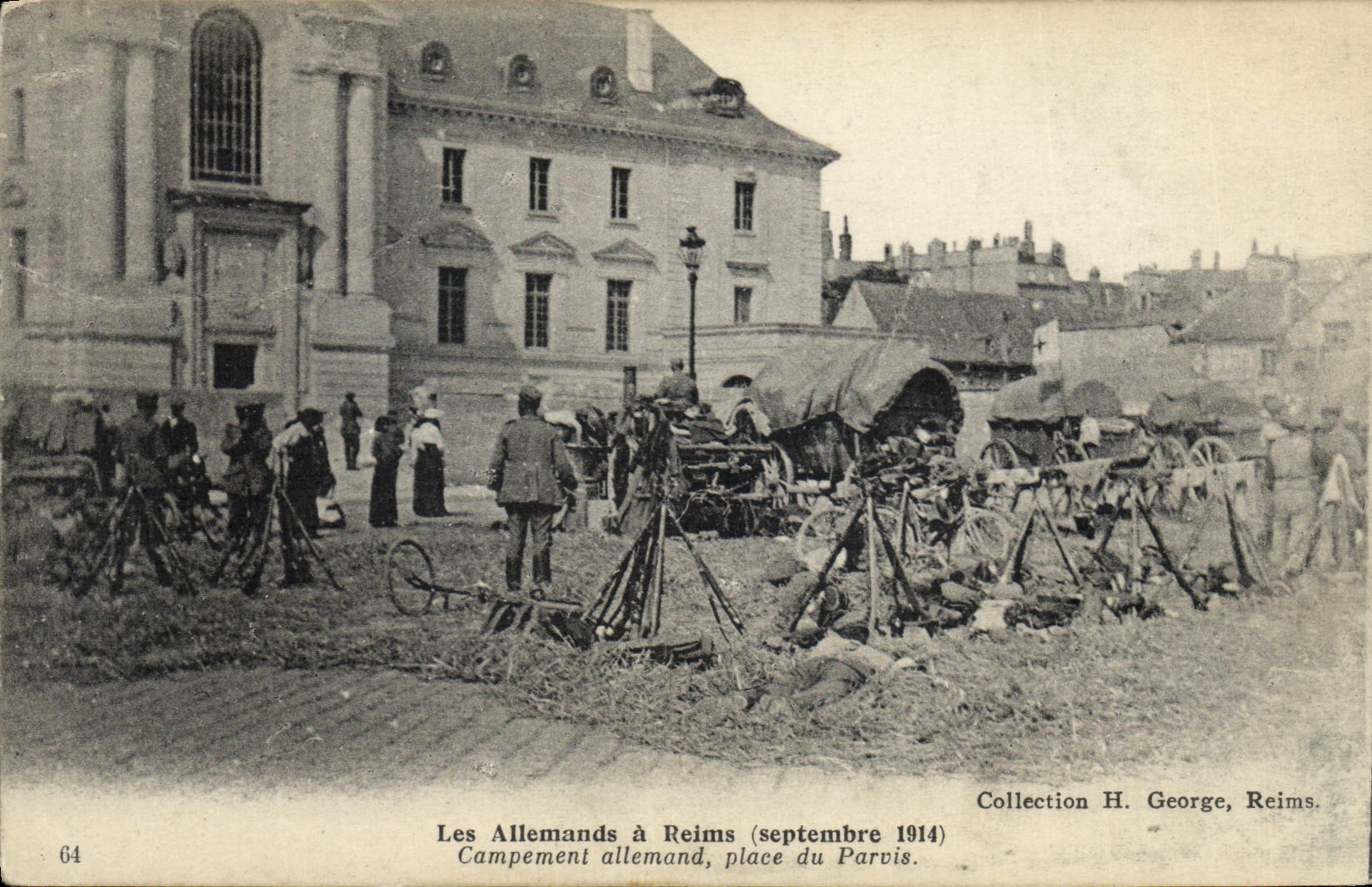 Los alemanes en Reims (septiembre 1914) — Campamento alemán, plaza del Parvis — Colección H. George, Reims, n° 64