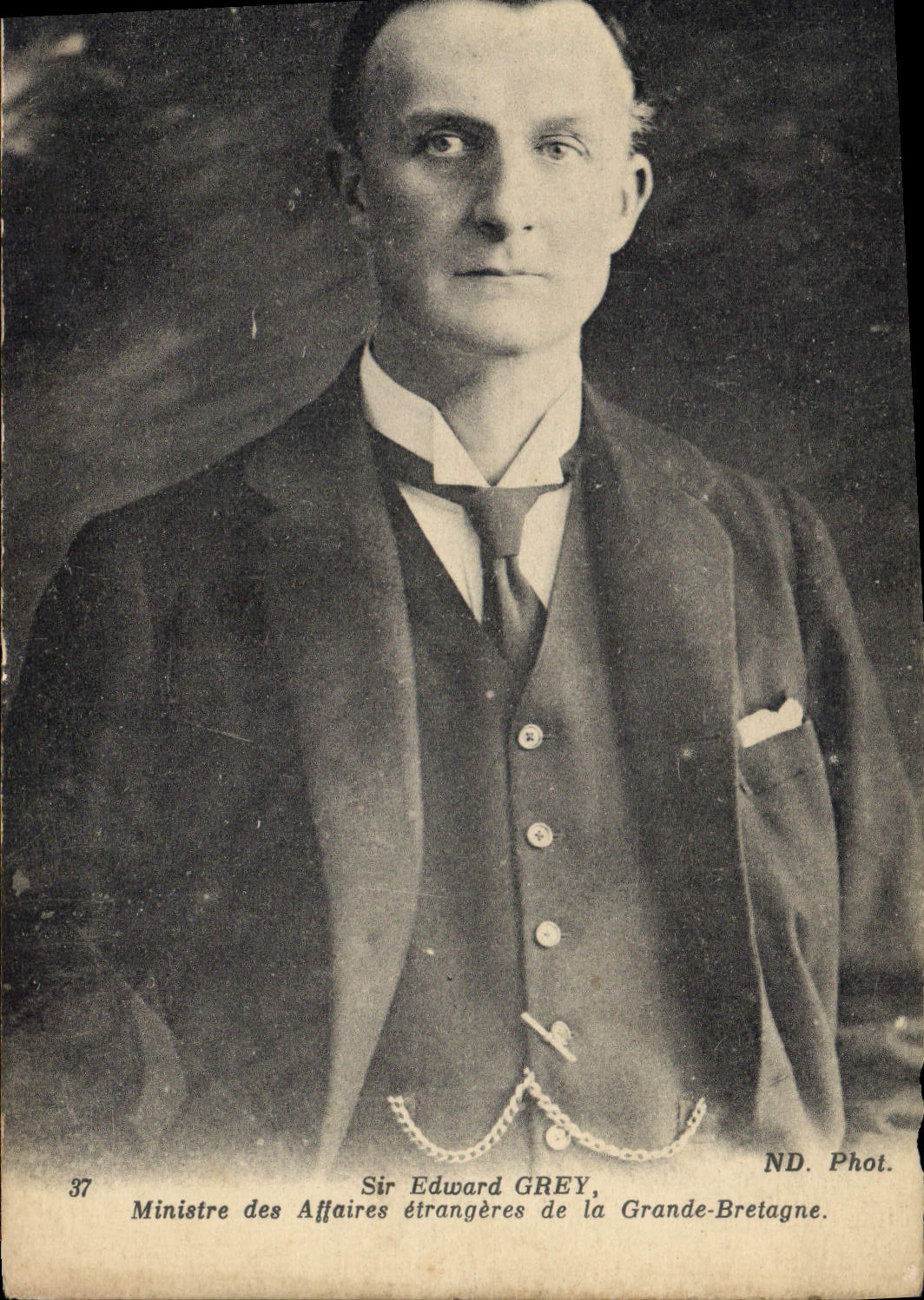 Sir Edward GREY — Ministre des Affaires étrangères de la Grande-Bretagne — ND. Phot. n°37