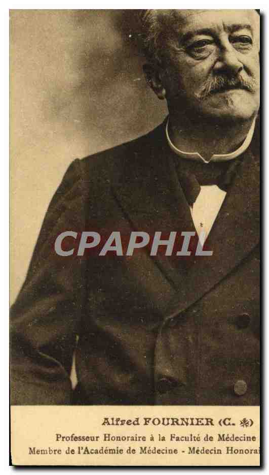 Alfred Fournier — Professeur Honoraire à la Faculté de Médecine — Membre de l'Académie de Médecine