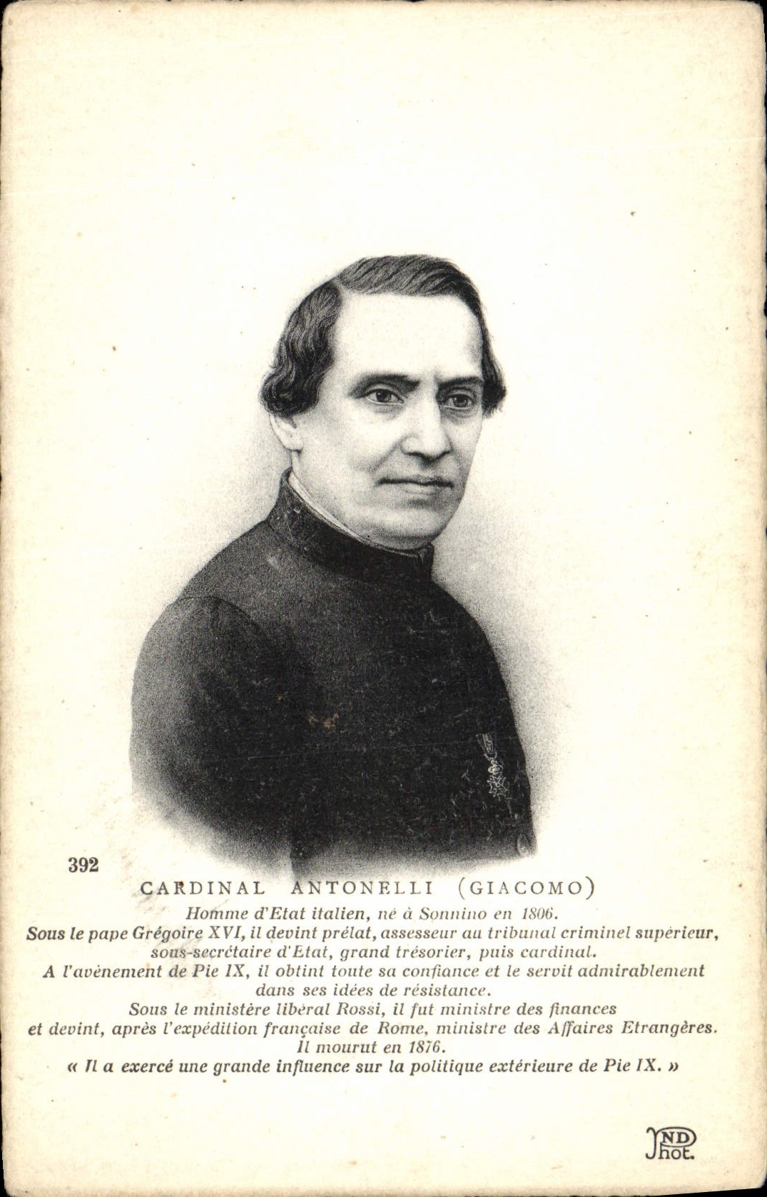 Cardinal Antonelli (Giacomo) — homme d'État italien, né à Sonnino en 1806 — éditeur JND HOT, n° 392