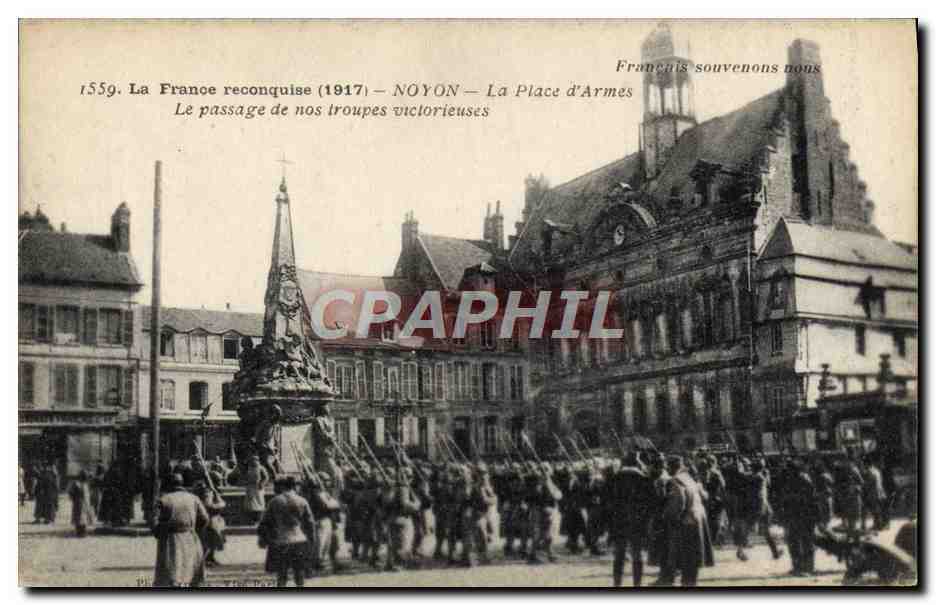 Noyon — Place d'Armes — Durchmarsch unserer siegreichen Truppen (1917)