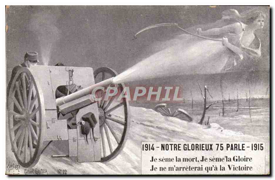 CPA Militaria Notre glorieux 75 parle Je seme la mort Je seme la gloire Faucheuse