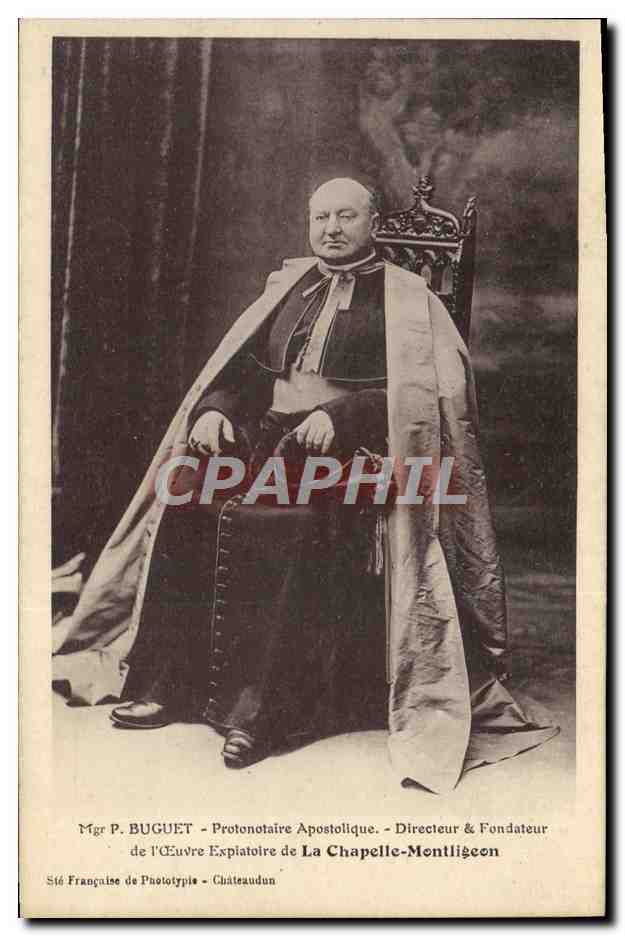 Mgr P. Buguet - Protonotaire Apostolique - Directeur & Fondateur de l'Œuvre Expiatorie de La Chapelle-Montligeon — Sté Française de Phototypie, Châteaudun