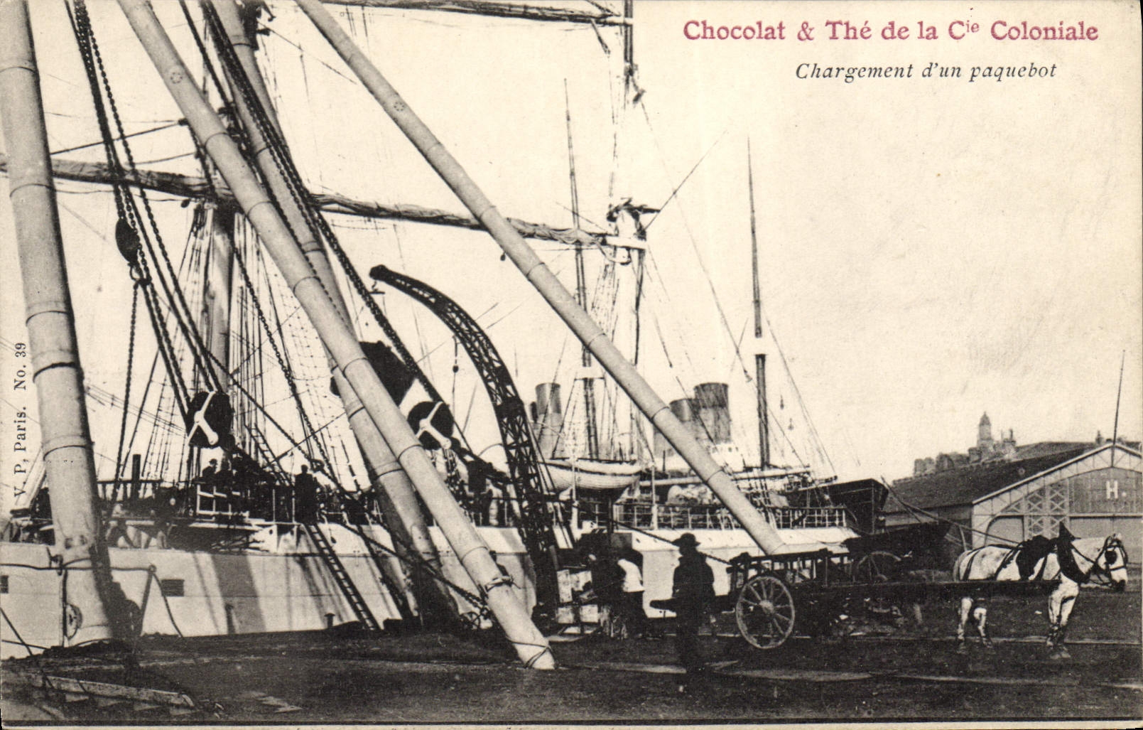 Chargement d'un paquebot — Chocolat & Thé de la Cie Coloniale — V.P. Paris No. 39