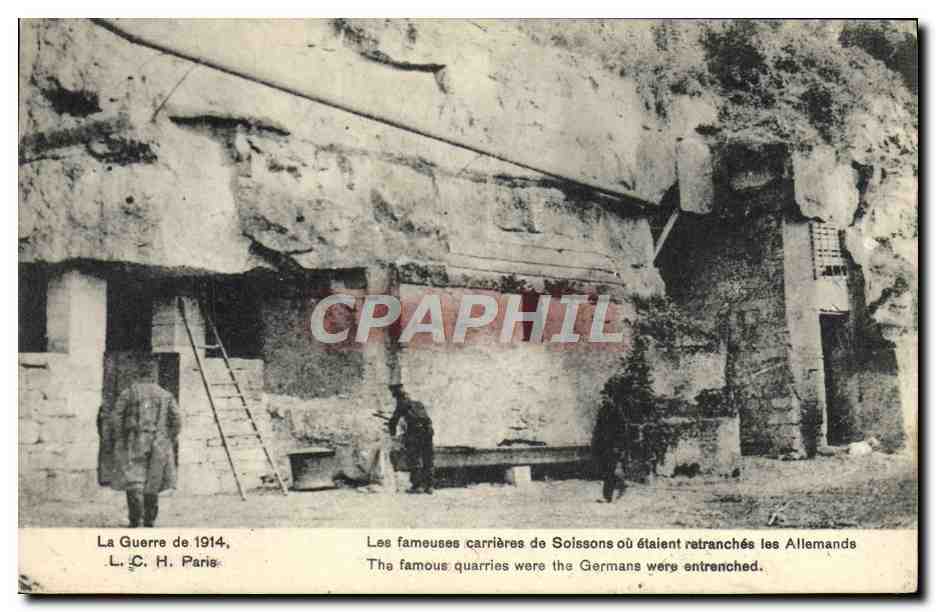 Les fameuses carrières de Soissons — où étaient retranchés les Allemands — L. C. H. Paris