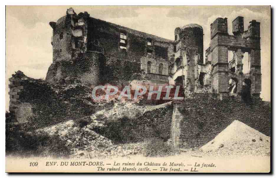 Env. du Mont-Dore — Les ruines du Château de Murols — La façade — Éditeur LL, n° 109