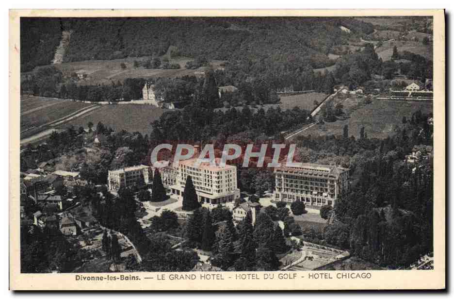 Divonne-les-Bains — Le Grand Hotel - Hotel du Golf - Hotel Chicago — Hélio Humbert & Cie