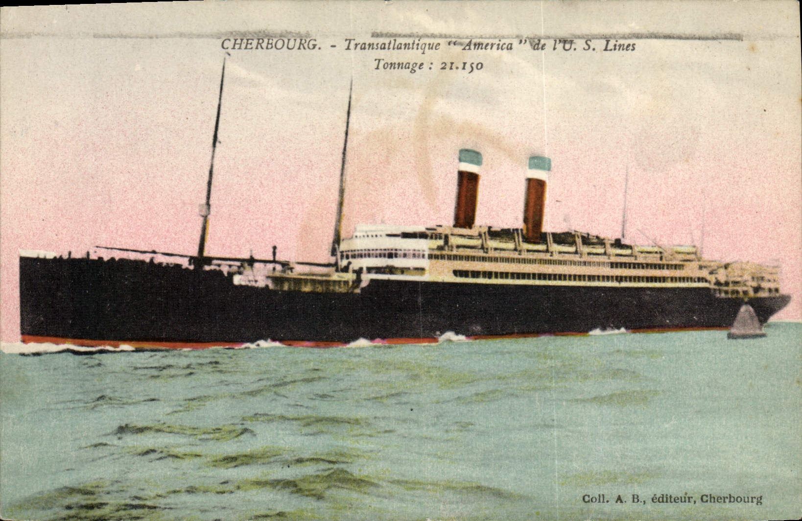 Cherbourg — Transatlantique "America" de l'U.S. Lines — Coll. A. B., éditeur, Cherbourg