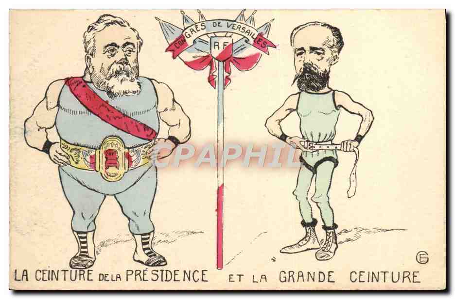 CPA Politique Satirique La ceinture de la Presidence et la grande ceinture Congres de Versailles