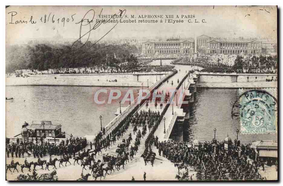 Visite de S.M. Alphonse XIII à Paris — Le Président Loubet retourne à l’Élysée — C.L.C.