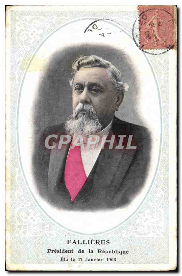 Fallières — Präsident der Republik — Gewählt am 17. Januar 1906