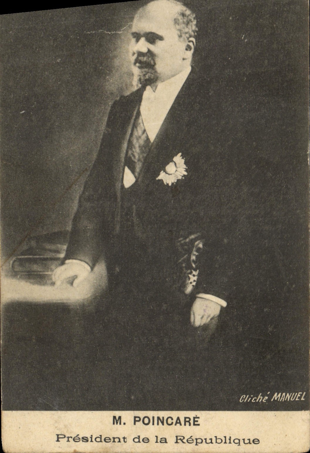 Herr Poincaré — Präsident der Republik — Cliché Manuel