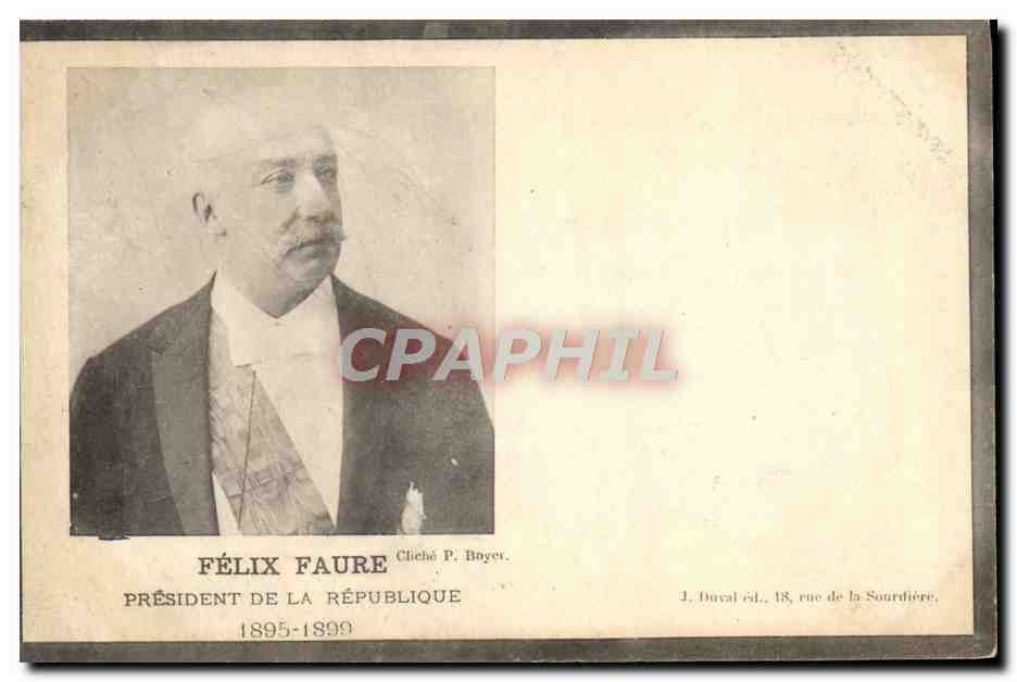 Félix Faure — Président de la République 1895-1899 — J. Duval éd., 18 rue de la Sourdière