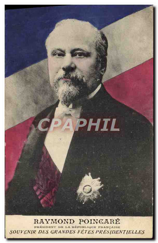 Raymond Poincaré — Président de la République Française — Souvenir des grandes fêtes présidentielles